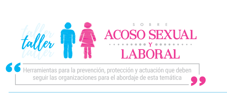 TALLER SOBRE ACOSO LABORAL Y SEXUAL