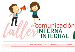 TALLER DE COMUNICACIÓN INTERNA INTEGRAL