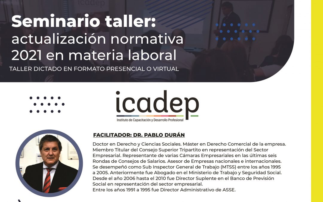 SEMINARIO TALLER: ACTUALIZACIÓN NORMATIVA 2021 EN MATERIA LABORAL