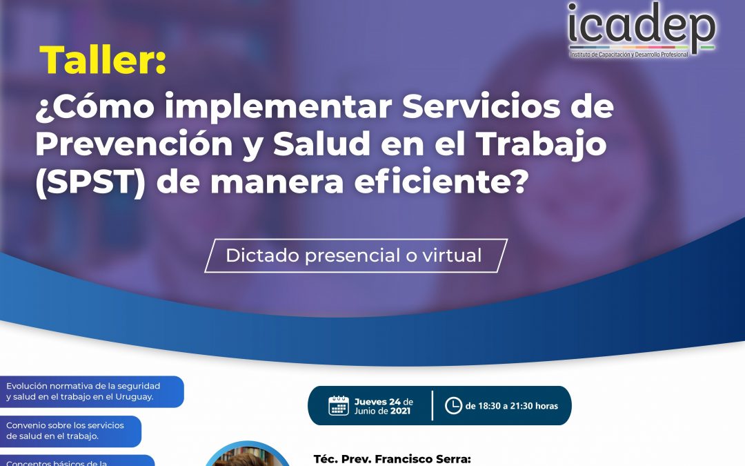 TALLER: ¿Cómo implementar Servicios de Prevención y Salud en el Trabajo (SPST) de manera eficiente?